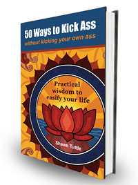 Front cover of 50 Ways to Kick Ass without Kicking Your Own Ass